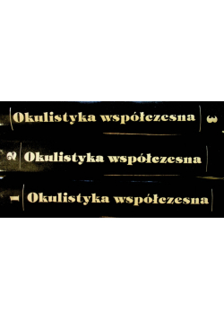 Okulistyka współczesna Tom 1 do 3