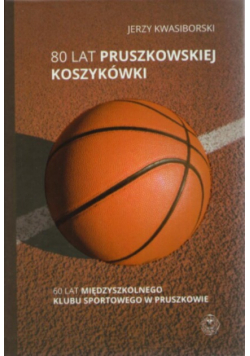 80 lat Pruszkowskiej koszykówki