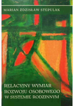 Relacyjny wymiar rozwoju osobowego w systemie rodzinnym