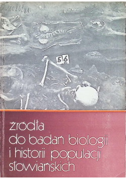 Źródła do badań biologii i historii populacji słowiańskich