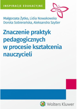 Znaczenie praktyk pedagogicznych w procesie kształcenia nauczycieli