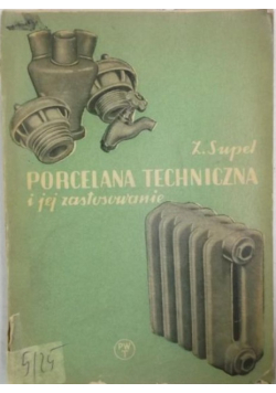 Porcelana techniczna i jej zastosowanie