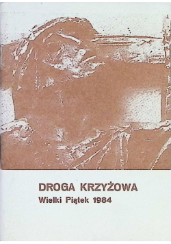 Droga Krzyżowa Wielki Piątek 1984