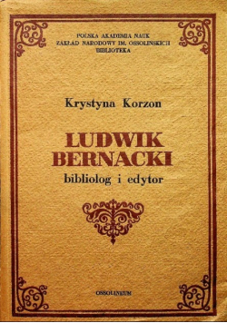 Ludwik Bernacki bibliolog i edytor