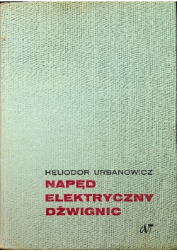 Napęd elektryczny dźwignic