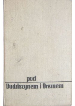 Pod Budziszynem i Dreznem