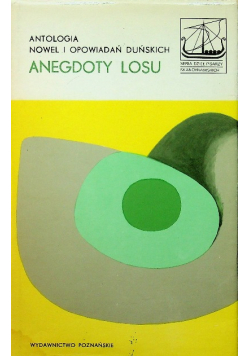 Anegdoty losu Antologia nowel i opowiadań duńskich