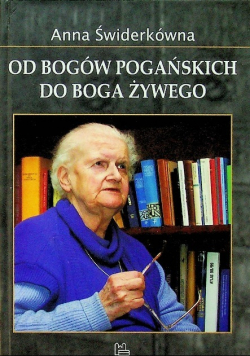 Od bogów pogańskich do Boga żywego
