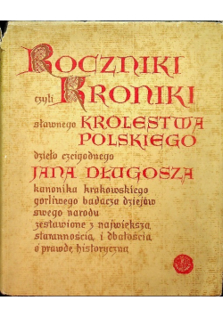 Roczniki czyli kroniki sławnego Królestwa Polskiego Księga 9
