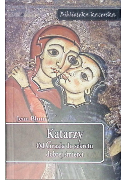 Katarzy. Od Graala do sekretu dobrej śmierci