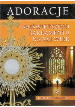 Adoracja najświętszego sakramentu na XXI wiek