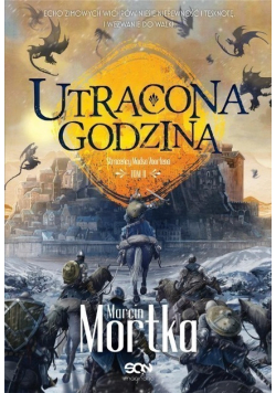 Utracona godzina Tom 2 Straceńcy Madsa Voortena