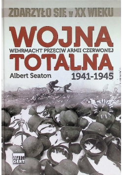Wojna totalna 1941 - 1945 Suplement Wehrmacht przeciw armii czerwonej