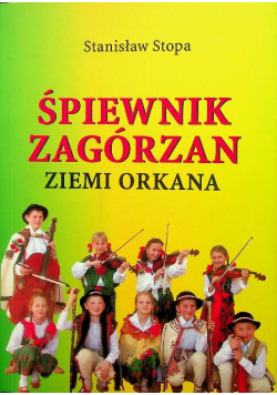 Śpiewnik Zagórzan Ziemi Orkana