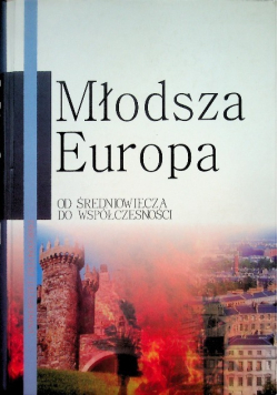 Młodsza Europa od średniowiecza do współczesności