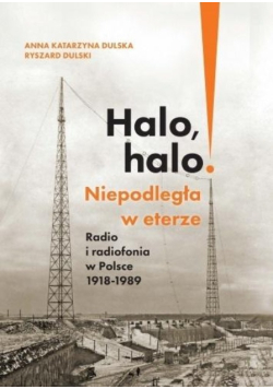 Halo, halo! Niepodległa w eterze