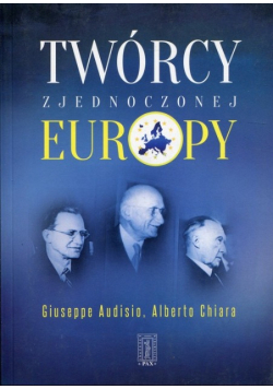Twórcy zjednoczonej Europy