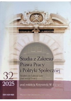 Studia z Zakresu Prawa Pracy i Polityki Społecznej  Nr 32 / 25