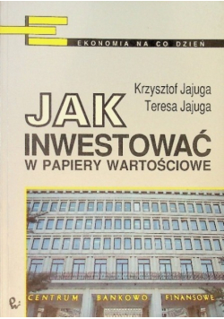 Jak inwestować w papiery wartościowe