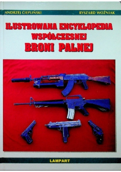 Ilustrowana encyklopedia współczesnej broni palnej