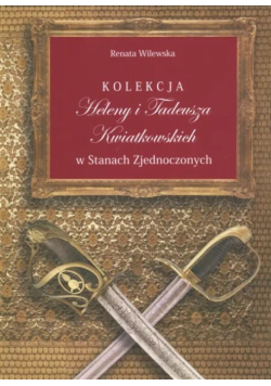 Kolekcja Heleny I Tadeusza Kwiatkowskich W Stanach Zjednoczonych