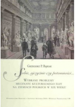 Sobie ojczyźnie czy potomności