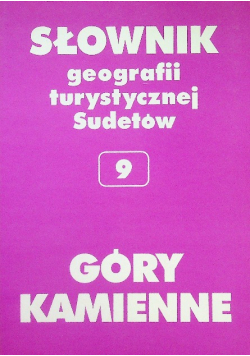 Słownik geografii turystycznej i Sudetów Część 9 Góry Kamienne