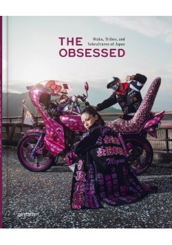 The Obsessed: Otakus, Tribes, and Subcultures of Japan