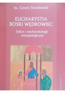 Eucharystia boski wędrowiec