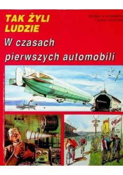Tak żyli ludzie w czasach pierszych automobili