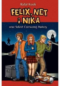 Felix Net i Nika oraz Sekret Czerwonej Hańczy