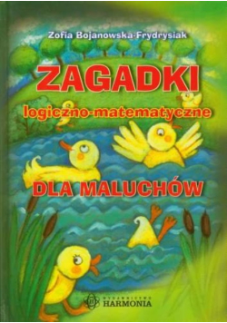 Zagadki logiczno matematyczne dla maluchów