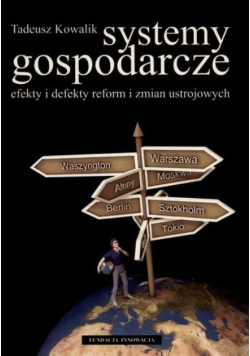 Systemy gospodarcze efekty i defekty reform i zmian ustrojowych