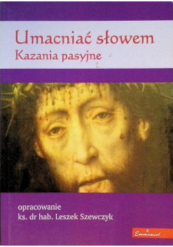 Umacniać słowem Kazania pasyjne