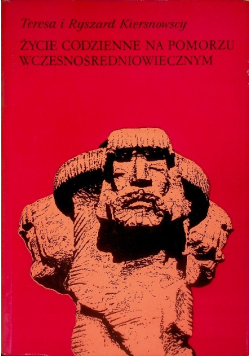 Życie codzienne na Pomorzu wczesnośredniowiecznym
