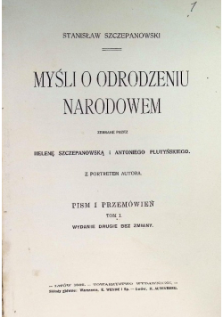 Myśli o odrodzeniu narodowem, Tom I  1907 r.
