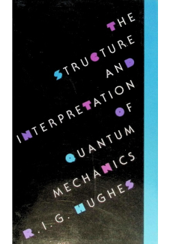 The Structure and Interpretation of Quantum Mechanics