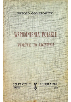 Wspomnienia polskie. Wędrówki po Argentynie
