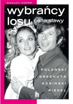 Wybrańcy losu Cena sławy