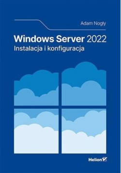 Windows Server 2022. Instalacja i konfiguracja
