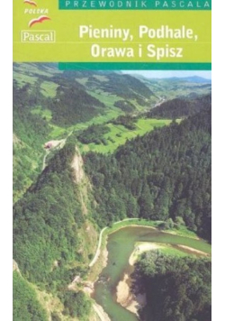 Pieniny Podhale Orawa i Spisz