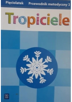 Tropiciele Pięciolatek Przewodnik metodyczny Część 2