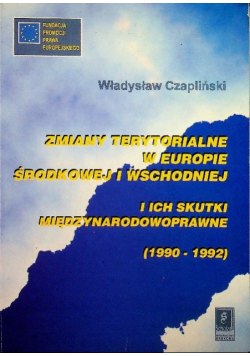 Zmiany terytorialne w Europie Środkowej i Wschodniej i ich skutki międzynarodowoprawne