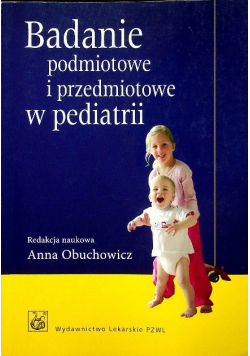 Badanie podmiotowe i przedmiotowe w pediatrii