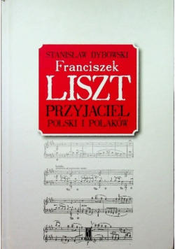 Franciszek Liszt Przyjaciel Polski i Polaków