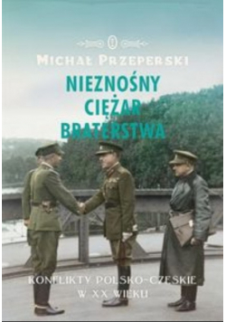 Nieznośny ciężar braterstwa