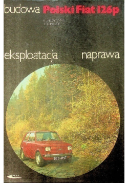 Budowa polski fiat 126p eksploatacja naprawa