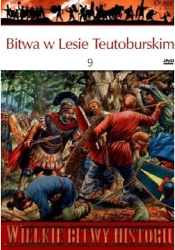 Wielkie Bitwy Historii  Bitwa w lesie teutoburskim