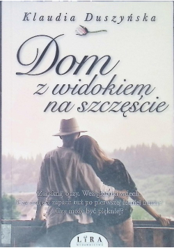 Dom z widokiem na szczęście