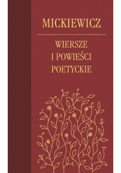 Mickiewicz Wiersze i powieści poetyckie